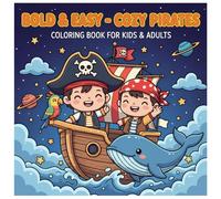 BOLD & EASY - COZY PIRATES - COLORING BOOK FOR KIDS & ADULTS
