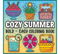 Bold & Easy Cozy Summer Coloring Book: Simple Large-Print Designs for Relaxation, Stress Relief, and Creative Fun