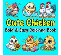 Bold & Easy Cute Chickens Coloring Book for Kids: Adorable Farm Animals Coloring Pages with Hens, Roosters, and Baby Chicks for Toddlers & Kids (Animals: Bold and Easy Coloring Books)
