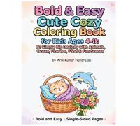 Bold & Easy Cute Cozy Coloring Book for Kids Ages 4-8: 80 Simple Big Designs with Animals, Ocean, Flowers, Food & Fun Scenes