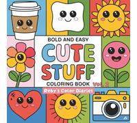 Bold & Easy Cute Stuff Coloring Book: Adorable Kawaii Manga Japanese Coloring pages for Kids ages 4-6, 6-8, 8-10, 11-13