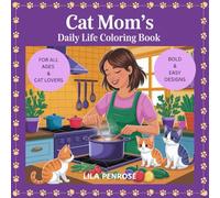 Bold-Easy Daily Cat Mom's: Coloring Book for Kids Adults & Cat Lover 50+ Unique Designs