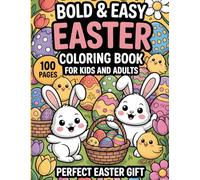 Bold & Easy Easter Coloring Book for Kids and Adults: 100 Cute and Simple Easter Coloring Pages with Bunnies,Chicks, Decorative Eggs, Spring Flowers, ... & Easy: The 100-Page Creative Escape Series")