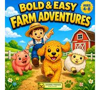 Bold & Easy Farm Adventures Coloring Book: Simple and Cute Designs for Kids Ages 4-8 | Easy Coloring with Big Bold Lines (Bold & Easy Farm Coloring Books)