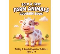 Bold & Easy Farm Animals Coloring Book for Toddlers: 50 Big and Simple Coloring Pages with Cute Cows, Pigs, Horses, Chickens, Sheep, Ducks and Baby ... & Easy First Coloring Books for Toddlers)