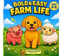 Bold & Easy Farm Animals Coloring Book: Simple and Cute Designs for Kids Ages 4-8 | Easy Coloring with Big Bold Lines (Bold & Easy Farm Coloring Books)