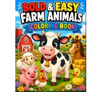 Bold & Easy Farm Animals Coloring Book: Simple and Relaxing Farm Animal Designs for Adults, Seniors, Beginners and Stress Relief (Bold & Easy Stress Relief Coloring Books)