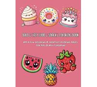 Bold & Easy Food & Snacks Coloring Book- Fun, Relaxing & Creative Coloring Pages for Kids & Adults: 55 Big, Simple, and Enjoyable Large Print ... Stress Relief, Mindfulness, and Creativity