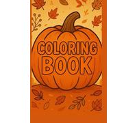 Bold & Easy Halloween Coloring Book for Kids: Cute Spooky Pumpkins, Ghosts & Witches: Cute & Easy Halloween Coloring Book for Kids Ages 4-8 - 37 Fun ... Designs with Pumpkins, Ghosts, Cats and More!