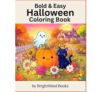 Bold & Easy Halloween Coloring Book: Simple Large-Print Designs Featuring Friendly Pumpkins, Cute Ghosts, Black Cats, Cozy Cottages, Lanterns & ... Relief (Bold & Easy Holiday Coloring Books)