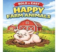 Bold & Easy Happy Farm Animals: By Fairy Tale Finds