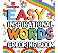 Bold & Easy Inspirational Quotes Coloring Book: Motivational Words to Color for Kids, Teens & Adults: Encouraging Words in Big, Bold Fonts - A Mindful ... All Ages (Large Print Inspirational Quotes)
