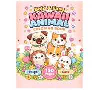 Bold & Easy Kawaii Animal Coloring Book for Adults: 150 Cute Thick-Line Designs for Stress Relief, Relaxation & Mindfulness - Pugs, Cats, Corgis & More
