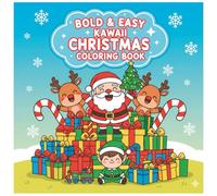Bold & Easy Kawaii Christmas Coloring Book: Cute, Simple, and Fun Pages for Toddlers and Preschoolers Ages 3-8