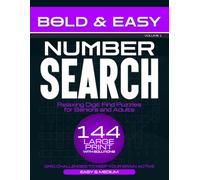 Bold & Easy Large Print Number Search: Relaxing Digit Find Puzzles for Seniors and Adults: 144 Grid Challenges to Keep the Brain Active, Focus the Eyes, and Relieve Stress. Full Solutions Included