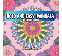 Bold & Easy Mandala: Simple and Fun Coloring Book with 48 Mindful and Stress Relief Design for Adults and Teens