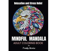 Bold & Easy Mandalas: A Relaxing Coloring Book for Stress Relief and Mindfulness: Adult Coloring Book with Fun, Easy, and Relaxing Coloring Pages