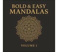 Bold & Easy Mandalas - Volume 1: 50 relaxing mandala designs with thick bold lines for stress relief, mindfulness, and creativity - perfect for beginners, adults, and seniors.