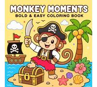 Bold & Easy Monkey Moments Coloring Book: 40 Cute and Cozy Monkey Scenes for Relaxation and Fun