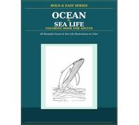 Bold & Easy Ocean Coloring Book for Adults: 40 Large-Print Sea Life & Coastal Designs - Perfect for Seniors, Beginners & Ocean Lovers (Bold and Easy Coloring Books for Adults)