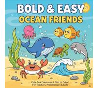 Bold & Easy Ocean Friends: A Cute Sea Creatures & Fish Coloring Book for Toddlers, Preschoolers & Kids
