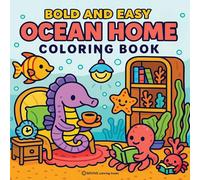 Bold & Easy Ocean Home Coloring Book: Cozy Corner Ocean Animal Life Stress Relief Coloring (Bold & Easy Stress Relief Coloring Books)
