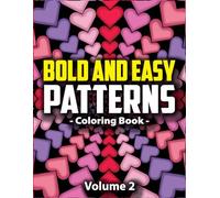 Bold & Easy Patterns Coloring Book, Vol. 2: Satisfying Large Print Coloring Book for Adults and Kids (Satisfying Patterns for Mindfulness)