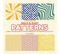 Bold & Easy Patterns Special Edition 1-2: A Simple and Relaxing Pattern Coloring Book for Stress Relief and Calm (Bold & Easy To Color)