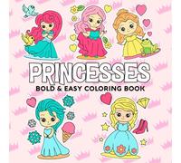 Bold & Easy Princesses Coloring Book: Spark Your Creativity with Cute Princess Coloring Pages Royal Palaces, and Fairy Tale Delights for Kids to Color & Relax