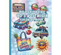Bold Easy Retro 90's Nostalgia Coloring Book (Groovy Retro Nostalgia Flower Power Peace Coloring Books)