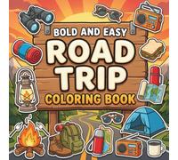 Bold & Easy Road Trip Coloring Book for Adults, Kids & Teens: Simple Thick Outlines, Cozy Camping, Travel Maps, Snacks & Autumn Road Trip ... 8.5 x 8.5" Gift for Wanderlust & Relaxation