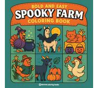Bold & Easy Spooky Farm Coloring Book: Fun and Festive Cozy Halloween Stress Relief Coloring (Bold & Easy Stress Relief Coloring Books)
