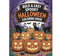 Bold & Easy Spooky Halloween Coloring Book: 25 Fun and Simple Halloween Designs for Kids, Beginners, and Relaxation
