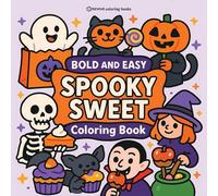Bold & Easy Spooky Sweet Coloring Book: Fun and Festive Halloween Stress Relief Coloring (Bold & Easy Stress Relief Coloring Books)