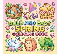Bold & Easy Spring Coloring Book: Cozy, Cute & Relaxing Stress Relief Coloring-Perfect Cozy Girl Gift! (Bold & Easy Stress Relief Coloring Books)