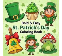 Bold & Easy St. Patrick's Day Coloring Book: Simple And Big Designs For Kids And Adults | 50 Cute Pages With Leprechauns, Rainbows, Shamrocks & More