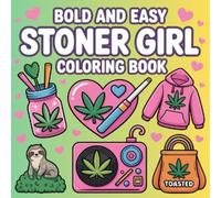 Bold Easy Stoner Girl Coloring Pages | Fun and Stress Relief | Perfect for Adults (Bold and Easy Coloring Book)
