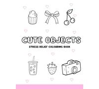 Bold-Easy Stress Relief Coloring Book for Adults and Kids, Bold and Easy, Simple and Big Designs for Relaxation Featuring Cute Aesthetic Objects, Ribbons, Flowers, Patterns, Cute Things And Many More