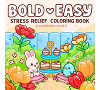 Bold & Easy Stress Relief Coloring Book for Adults: Cute, Simple & Relaxing Coloring Pages for Women Who Want Calm, Joy & Creative Escape | Whimsical ... Thick Lines for Relaxation and Mindfulness