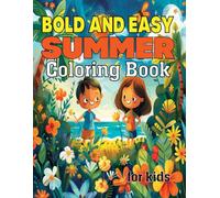 Bold & Easy Summer Coloring Book for Kids: Simple Summer Fun with Big, Clear Pictures for Little Artists