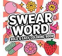 Bold & Easy Swear Word Coloring Book: Stress Relief and Fun for Adults - The Ultimate Cursing Therapy Coloring Book