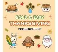 Bold & Easy Thanksgiving Coloring Book: Cute and Simple Autumn & Harvest Designs for Kids and Adults
