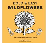 Bold & Easy Wildflowers: 54 Easy Wildflower Coloring Designs