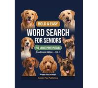 Bold & Easy Word Search for Seniors: 150 Large Print Dog Breed Puzzles - Answer Key Included | Dog Breeds Edition Vol. 1