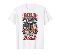 Bold Enough to Stand Brave Enough to Stay Bold T-Shirt
