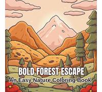 Bold Forest Escape - An Easy Nature Coloring Book