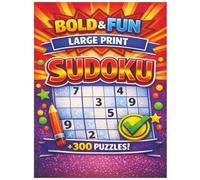 Bold & Fun Large Print Sudoku: 300+ Puzzles for Adults & Seniors - Easy, Medium, Hard - With Full Solutions