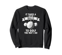 Bold Funny Golfer Humor It Takes Skill and Grit Sweatshirt
