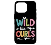 Bold Hair Wild Like My Curls Girls Who Slay Case for iPhone 16 Pro