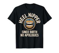 Bold Heel Nipper Since Birth No Apologies Attitude T-Shirt